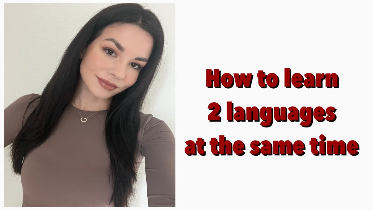 How to learn TWO LANGUAGES at the same time