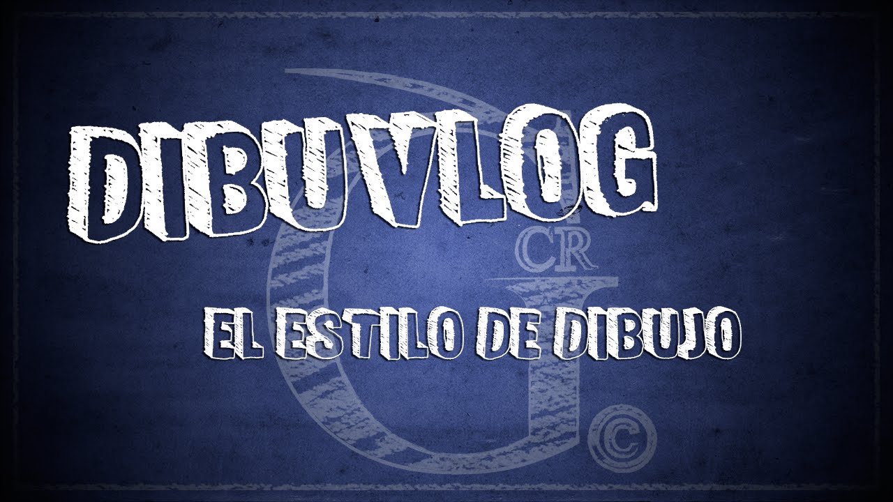 DibuVlog: El estilo de dibujo
