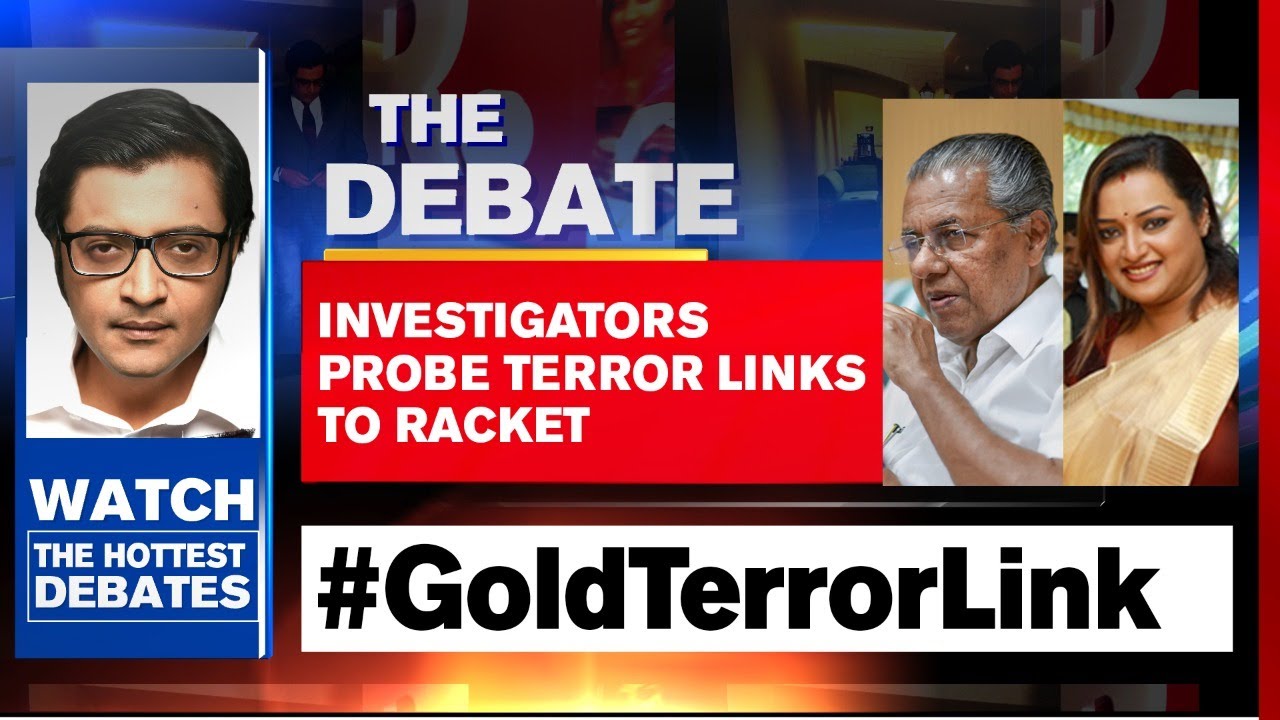 Kerala Gold Scandal: Investigators Probe Terror Links To Racket | Arnab Goswami Debates