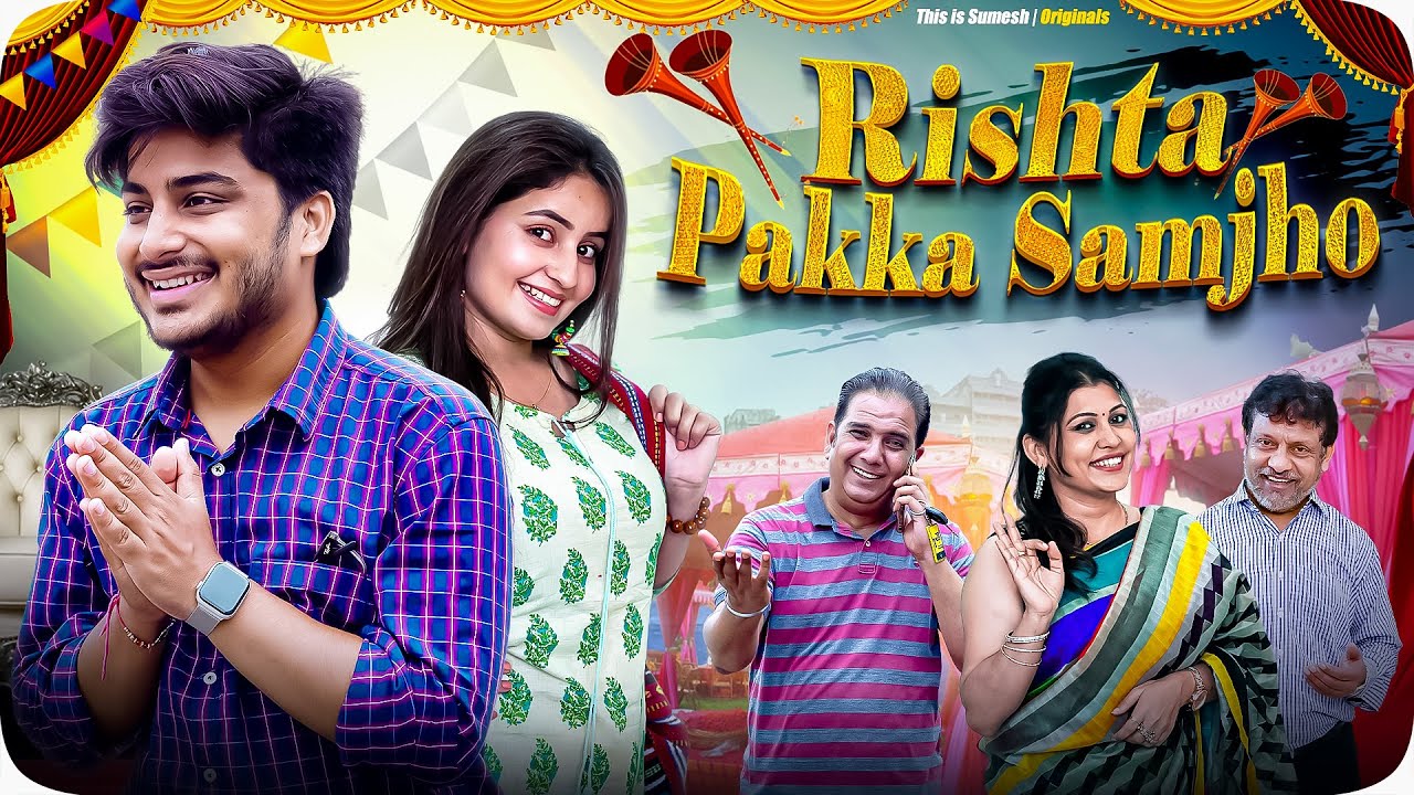 Rishta Pakka Samjho | This is Sumesh