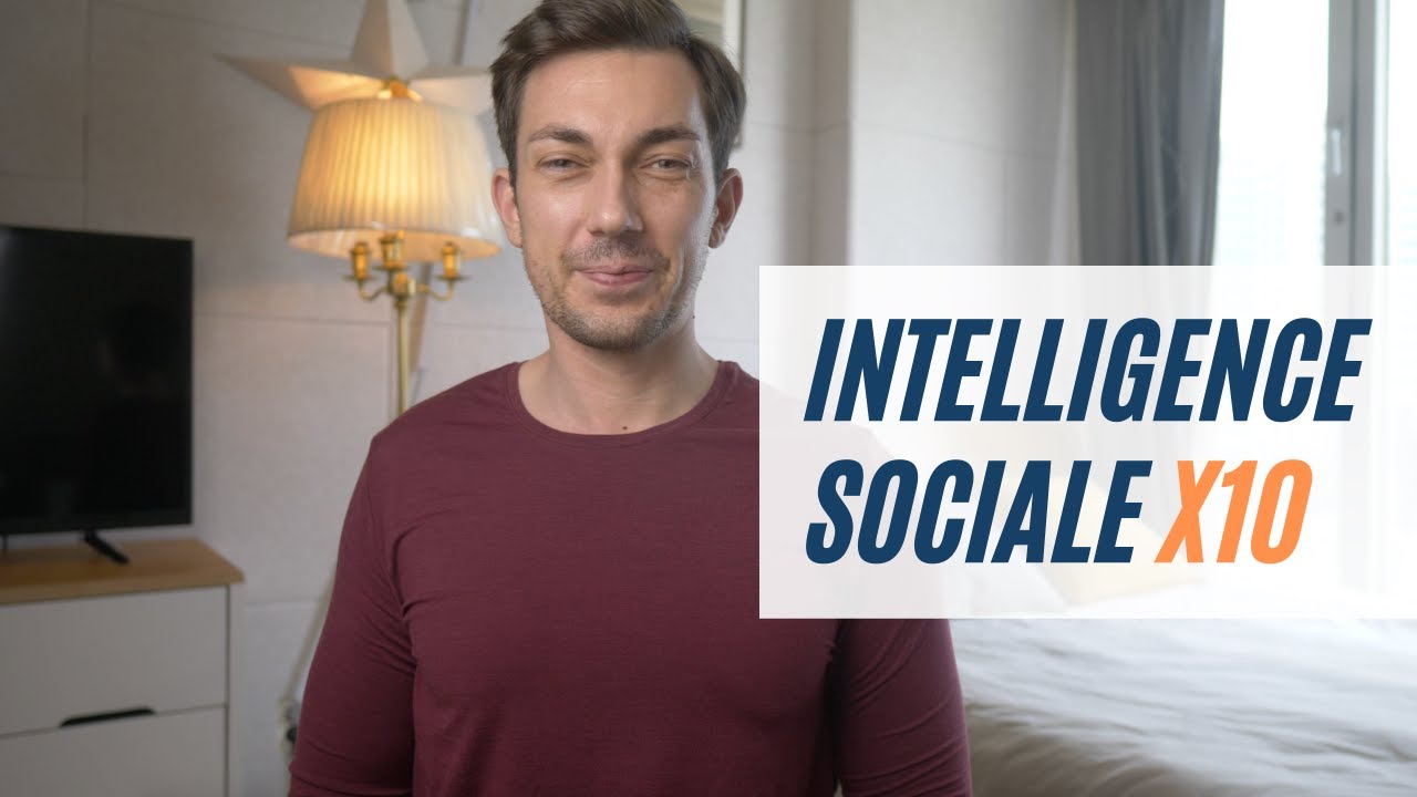 Cette vid&eacute;o va booster ton intelligence sociale