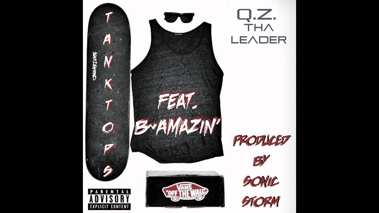 Q.Z.Tha Leader Tank Tops Feat.B-Amazin *New 2012*
