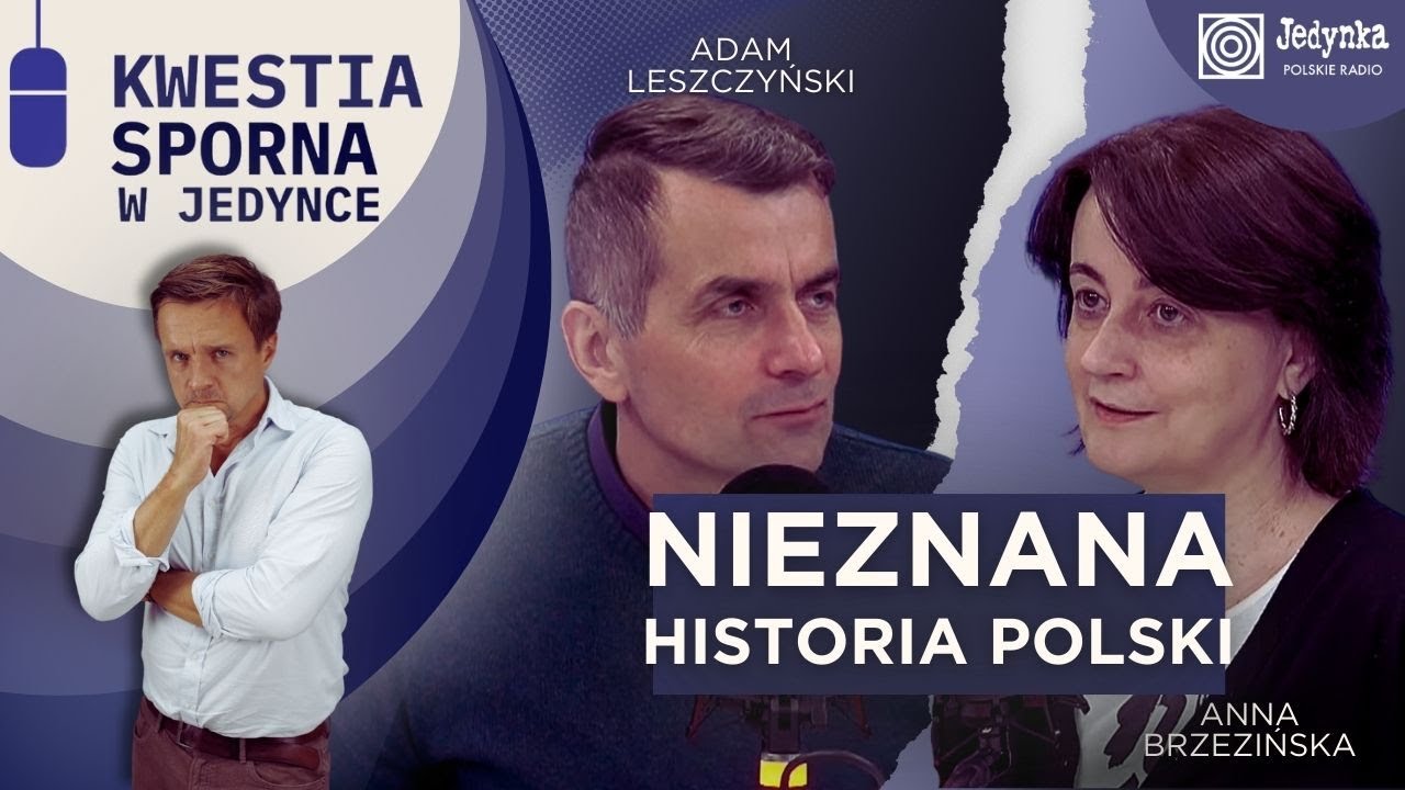 Historia Polski: czego uczą nas podręczniki, a co przemilczają? Anna Brzezińska i Adam Leszczyński
