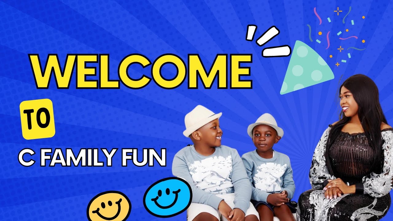 Welcome to C Family Fun Channel
