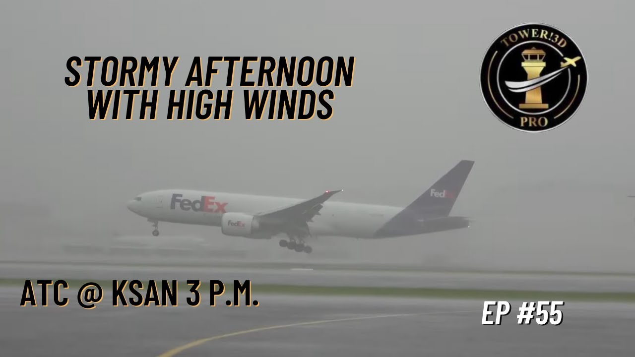 ATC @ KSAN  | Busy 3 P.M. Stormy Afternoon with High Winds | Tower!3D Pro | Episode #55