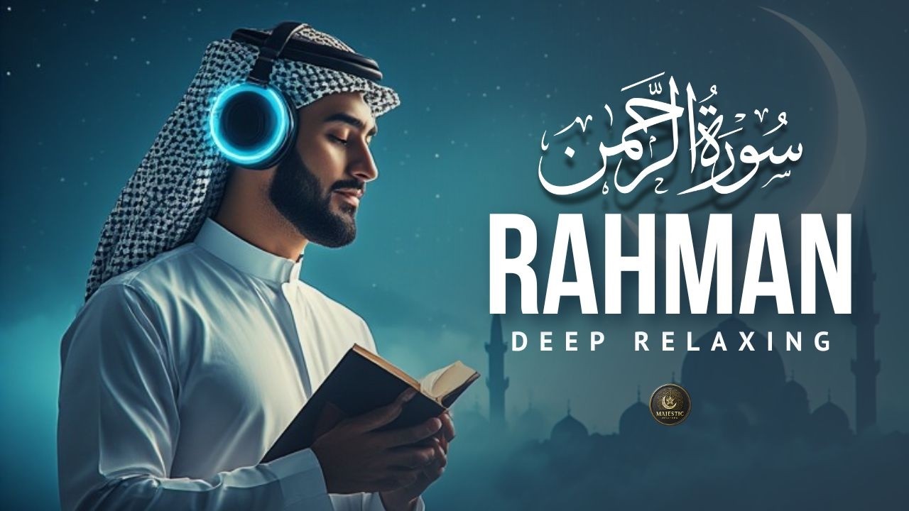 Surah Ar-Rahman سورة الرحمن | Peaceful Lofi Quran for Deep Sleep, Healing & Inner Peace