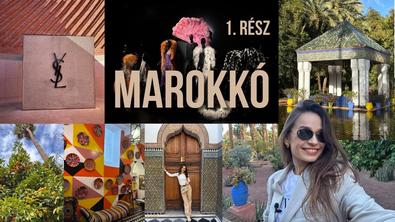 Marrakesh titkai - Yves Saint Laurent világa, paloták és esti forgatag (Marokkó útifilm 1. rész)