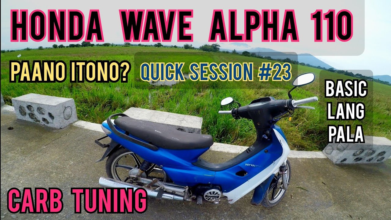WAVE ALPHA 110 CARB TUNING - PAANO ITONO? HONDA WAVE 110?
