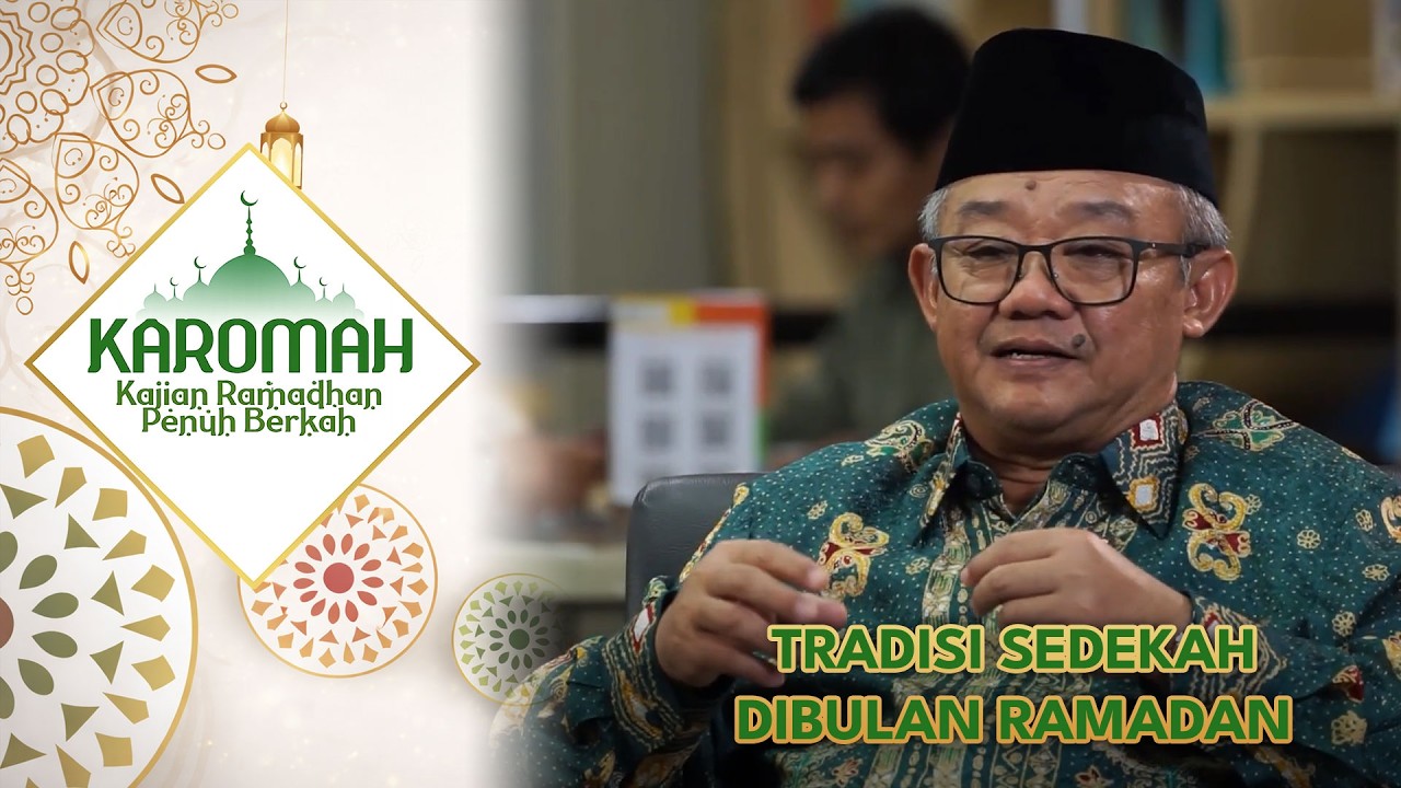 Tradisi Sedekah Dibulan Ramadan | Kultum Karomah Eps.28