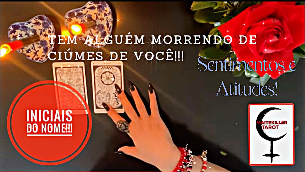 👿 TEM ALGUÉM MORRENDO DE CIÚMES DE VOCÊ!!! ❤️ QUEM É ESSA PESSOA? ⚔️ INICIAIS DO NOME!!!