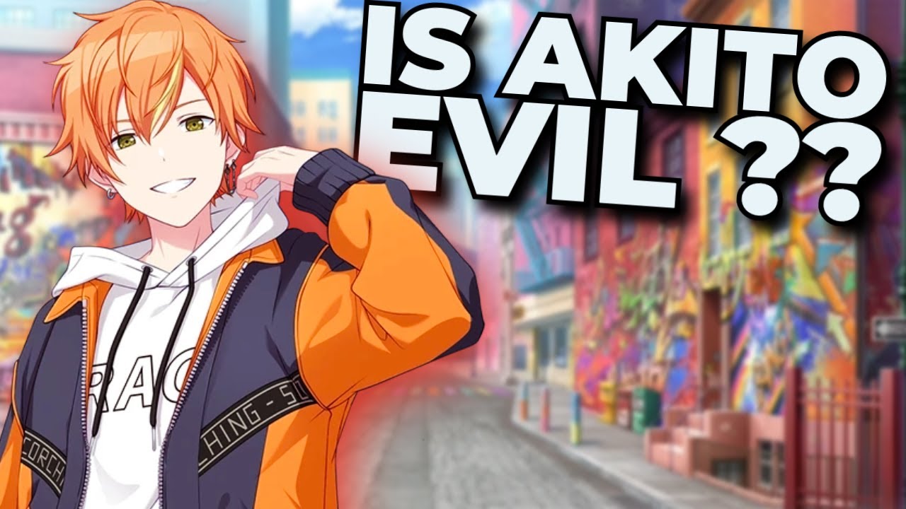 Is Akito Shinonome Actually Evil ??