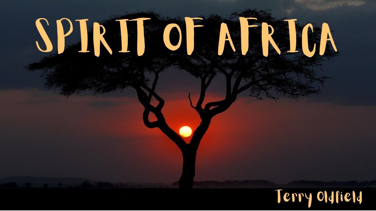 SPIRIT OF AFRICA ... Terry Oldfield ... Full Album