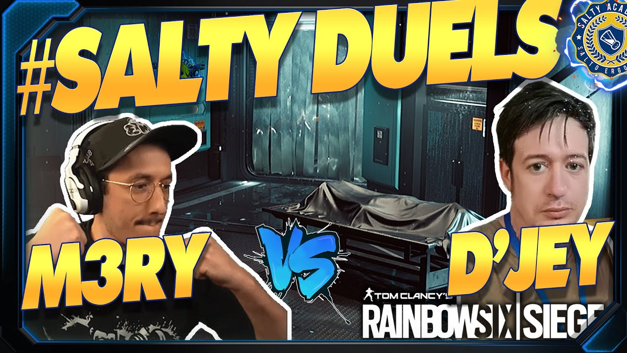M3RY Vs D'JEY #SaltyDuels - 1v1 Streamers 🎓 Rainbow Six: Siege