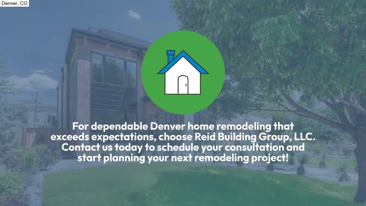 Home Remodeling | Denver, CO | Reid Building Group, LLC