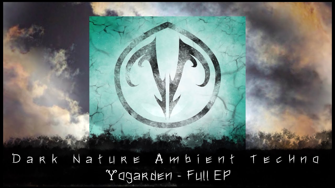 Yrrwesen - Yogarden FULL EP Official Visualizer [Yoga Electronica]