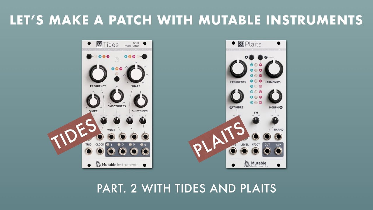 Let's make a patch with Mutable Instruments - Part. 2 with TIDES and PLAITS