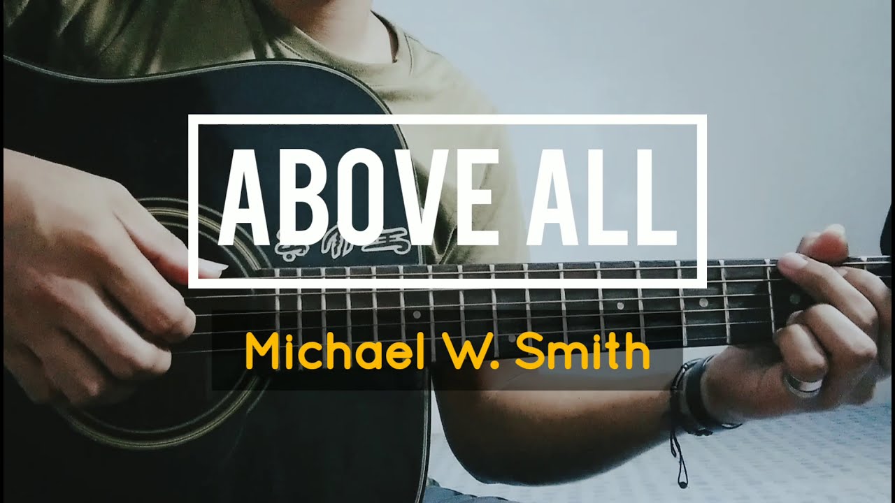 Above All - Michael W. Smith w/ Lyrics (Guitar Fingerstyle Cover) - Junatam