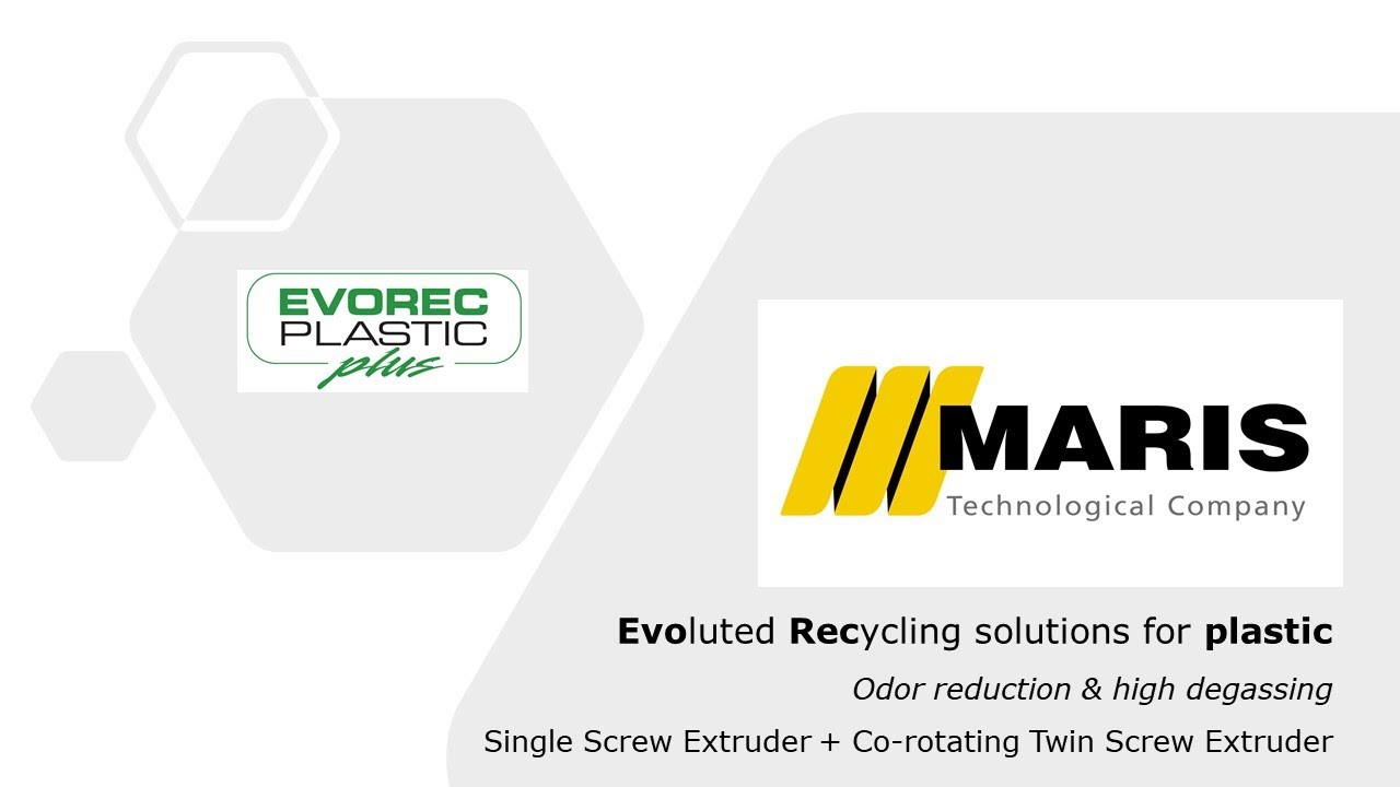 Maris extruders - Evorec: Plastic Recycling - Odor reduction & high degassing