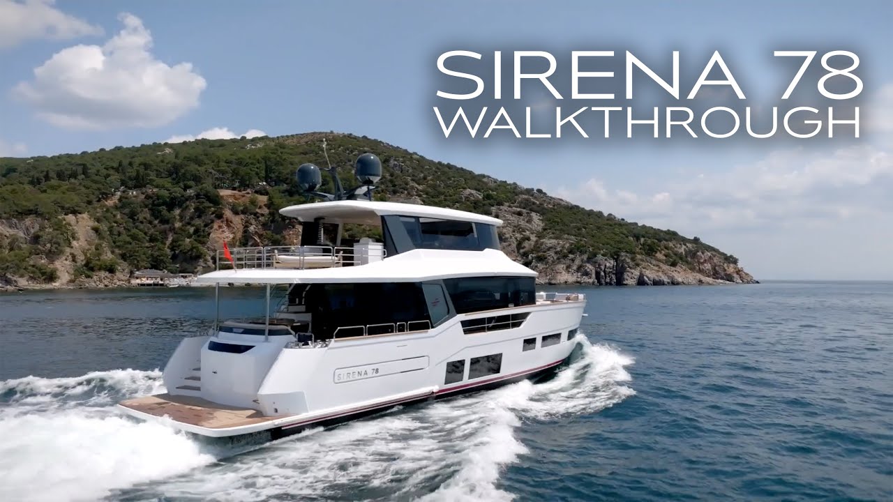 The Yacht Setting a New Standard in Its Class | Sirena 78 Walkthrough
