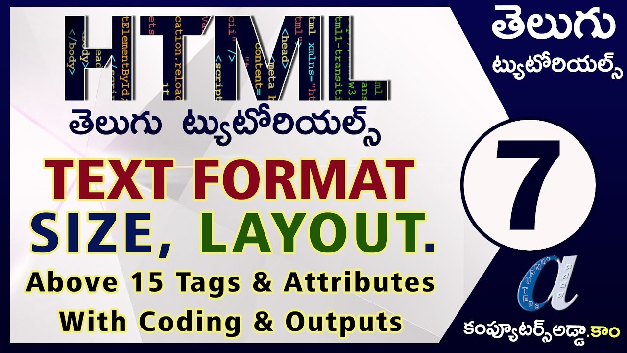 HTML Telugu Tutorials Part-7 || Text Format, Size, Layout || 15 Tags & Attributes ||