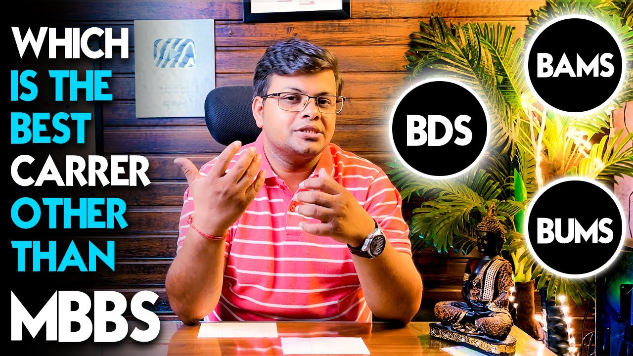 Which is the Best Careers other than MBBS | BDS , BUMS , BAMS ? | NEET | Dr S K Singh |
