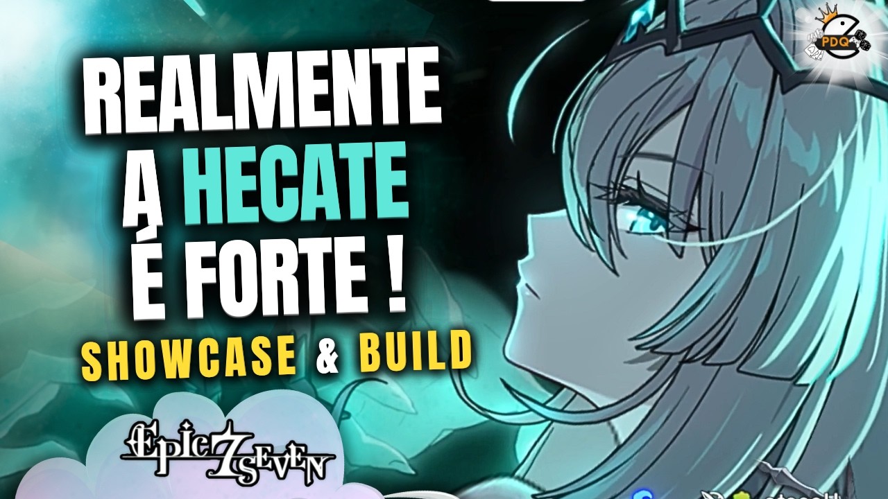 HECATE É REALMENTE NECESSÁRIA ?  Showcase + Build Completa - Epic Seven GvG