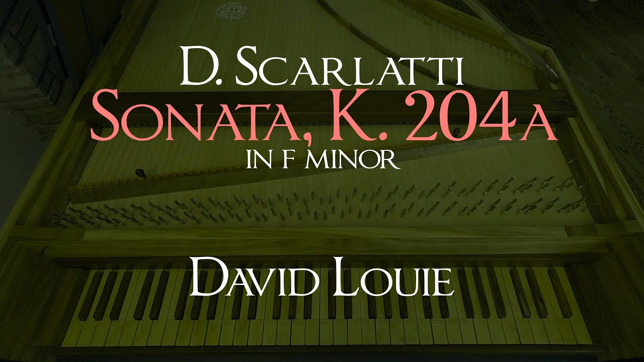 Scarlatti | Sonata K. 204a in F minor | David Louie