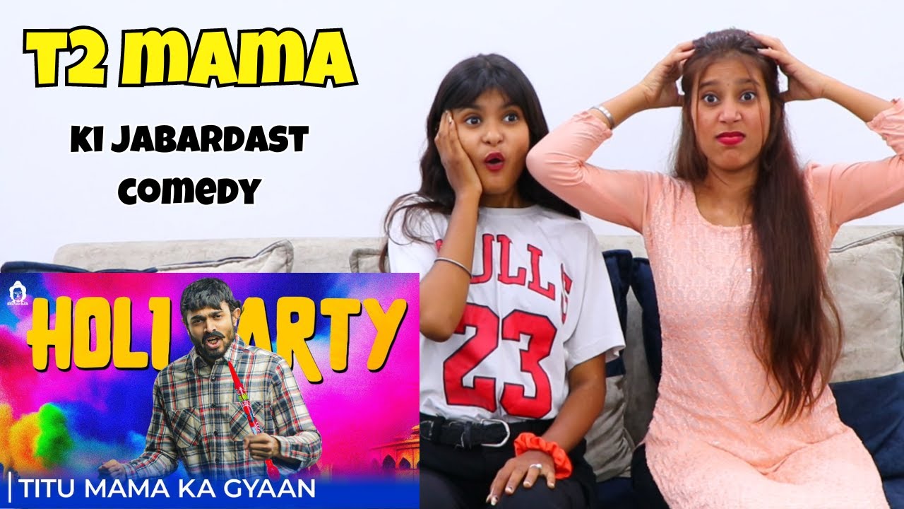 Titu Mama Ka Gyaan | Holi Party | BB Ki Vines | Reaction Video By Reaction Girls