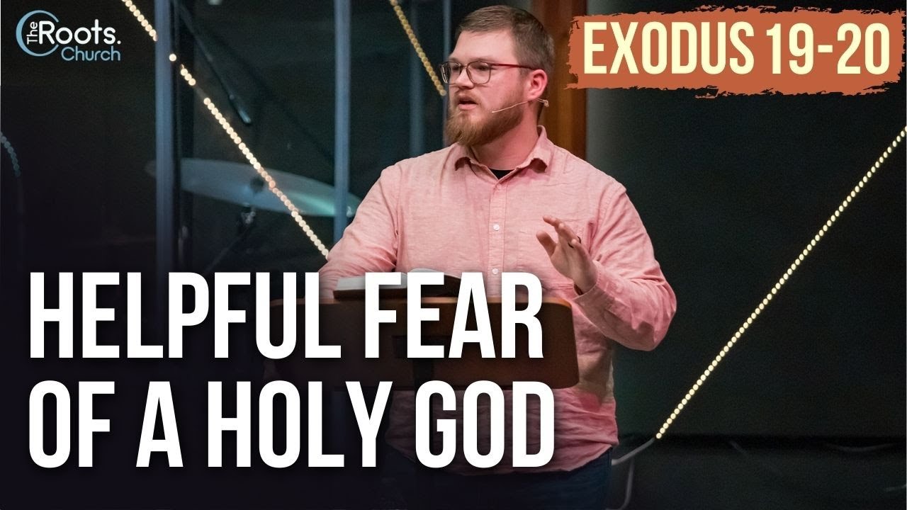 Helpful Fear of a Holy God - Exodus 19-20