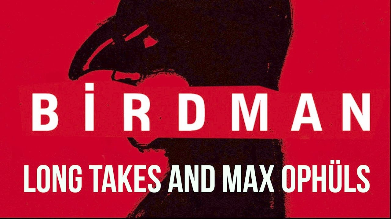 Birdman: Long Takes (or The Unexpected Influence of Max Ophüls) | Film Analysis