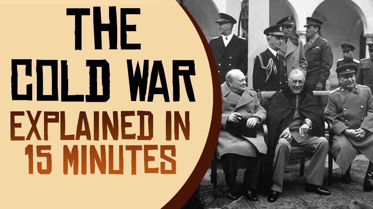 The Cold War Explained in 15 Minutes
