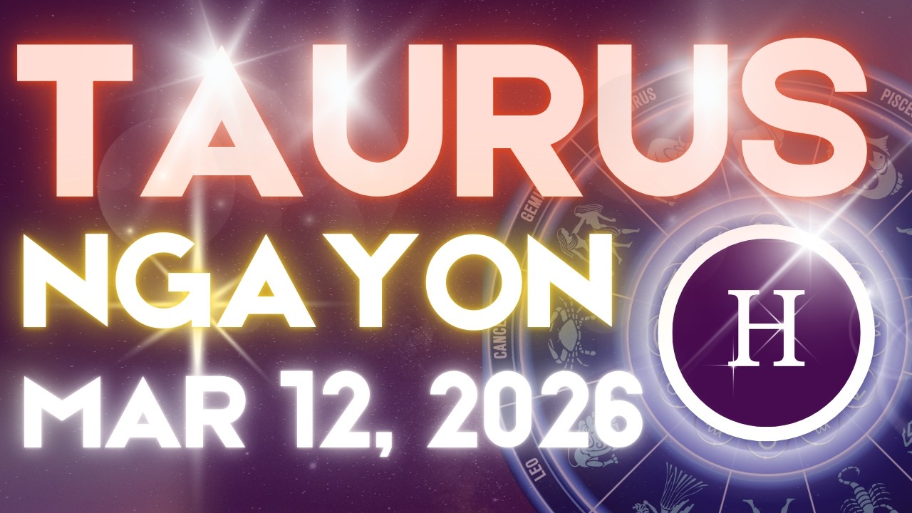 TAURUS Horoscope Ngayong Araw MARCH 12, 2026 Tagalog Horoscope Gabay Kapalaran