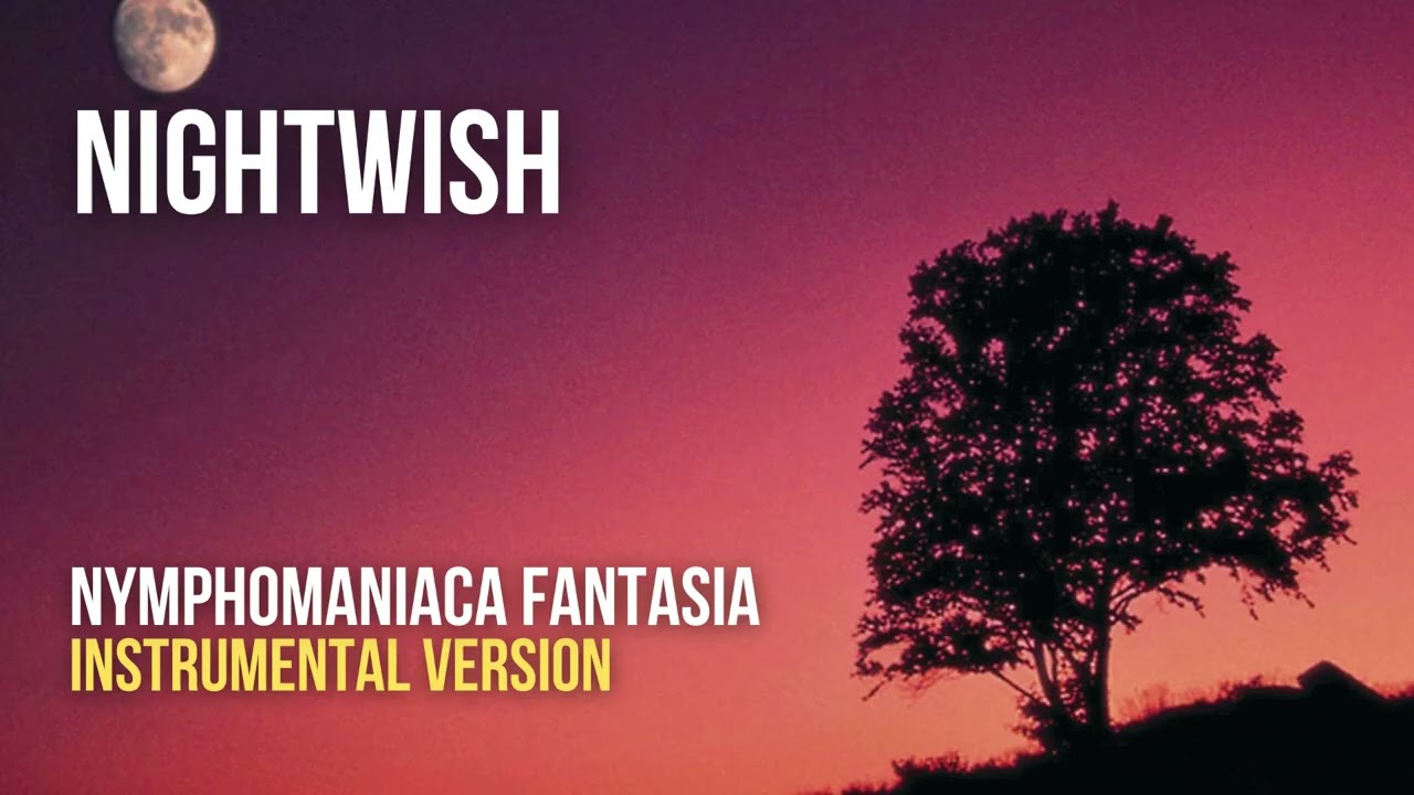 Nightwish - Nymphomaniaca Fantasia (Instrumental)