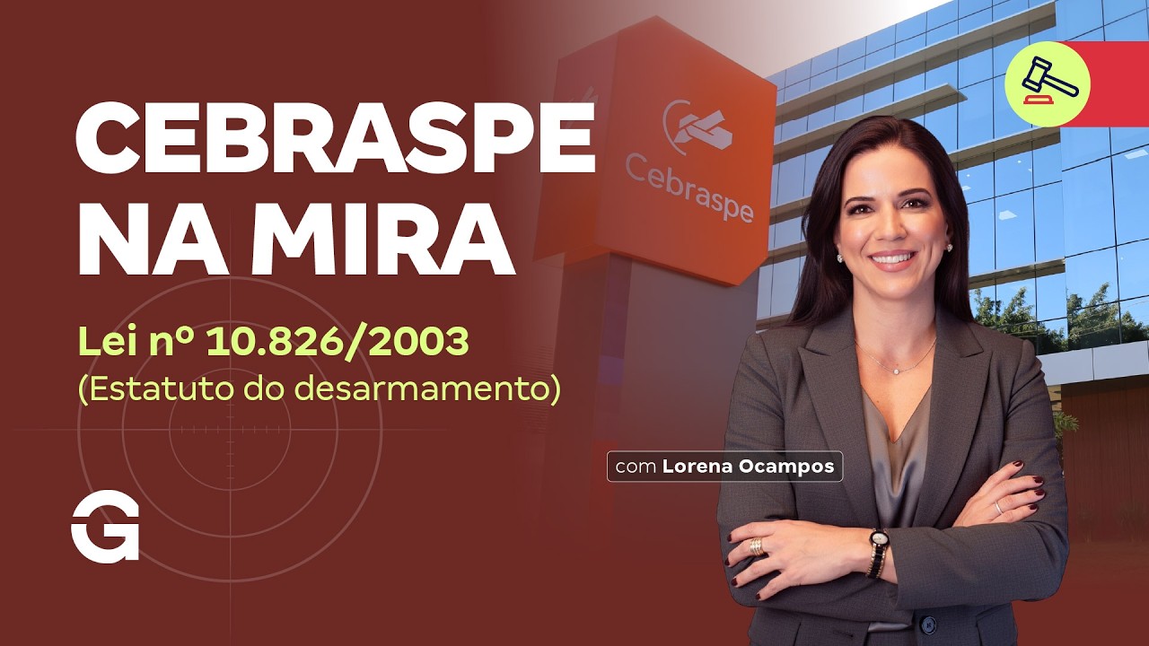 CEBRASPE NA MIRA | Lei n&ordm; 10.826/2003 (Estatuto do desarmamento)