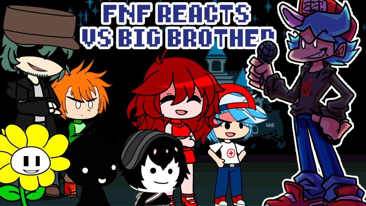 FNF reacts to VS Big Brother | Friday Night Funkin' | FNF mods | FNF reacts | xKochanx