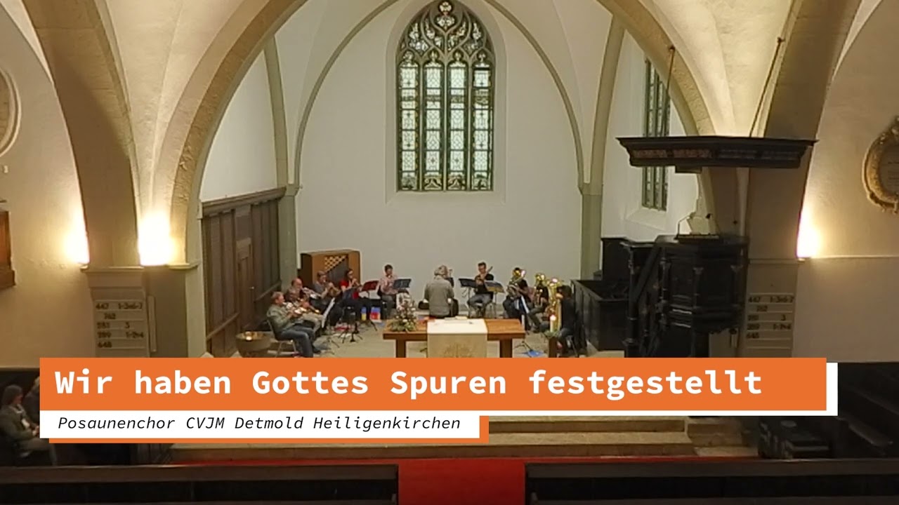 Wir haben Gottes Spuren festgestellt Posaunenchor CVJM Detmold Heiligenkirchen