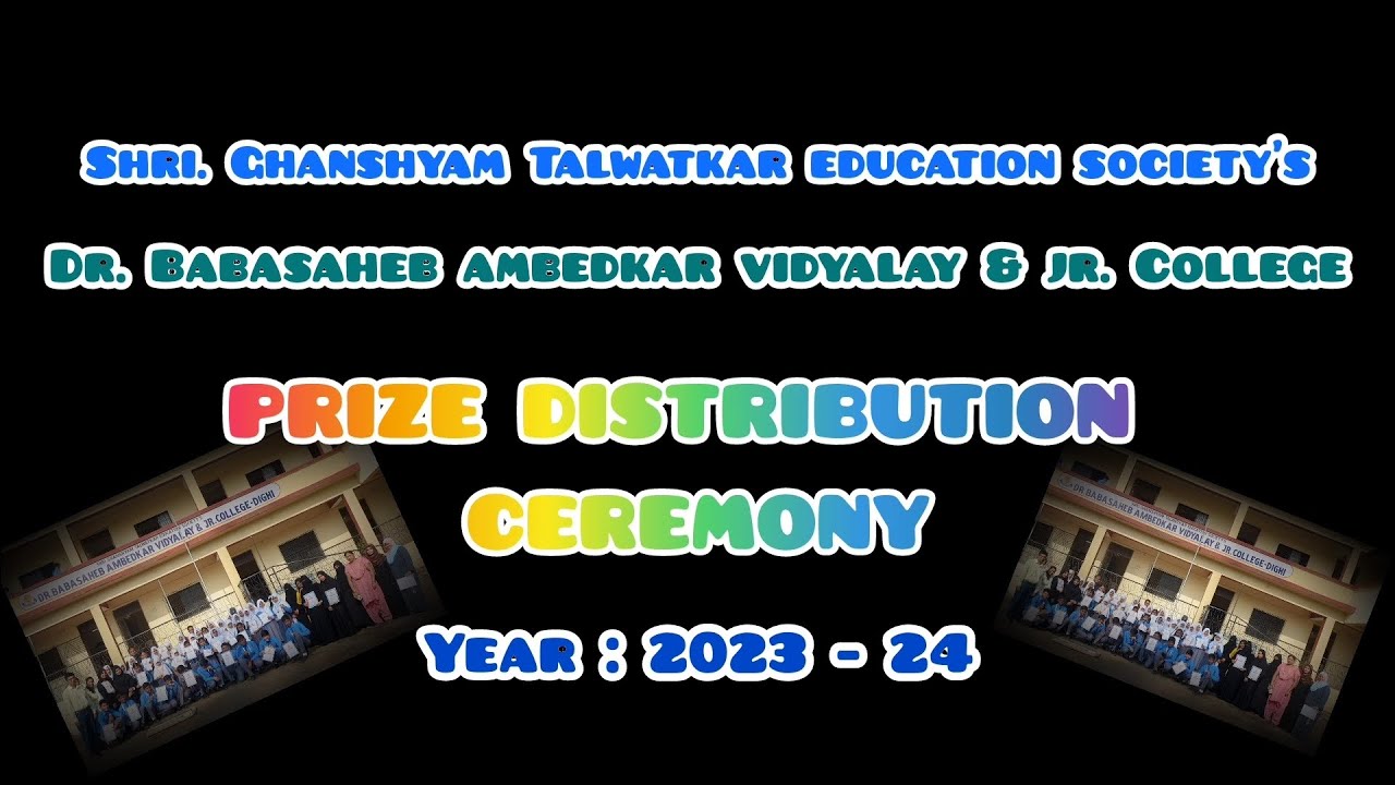 Prize distribution ceremony || Dr. Babasaheb Ambedkar Vidyalay and Jr College Dighi || 2023-24