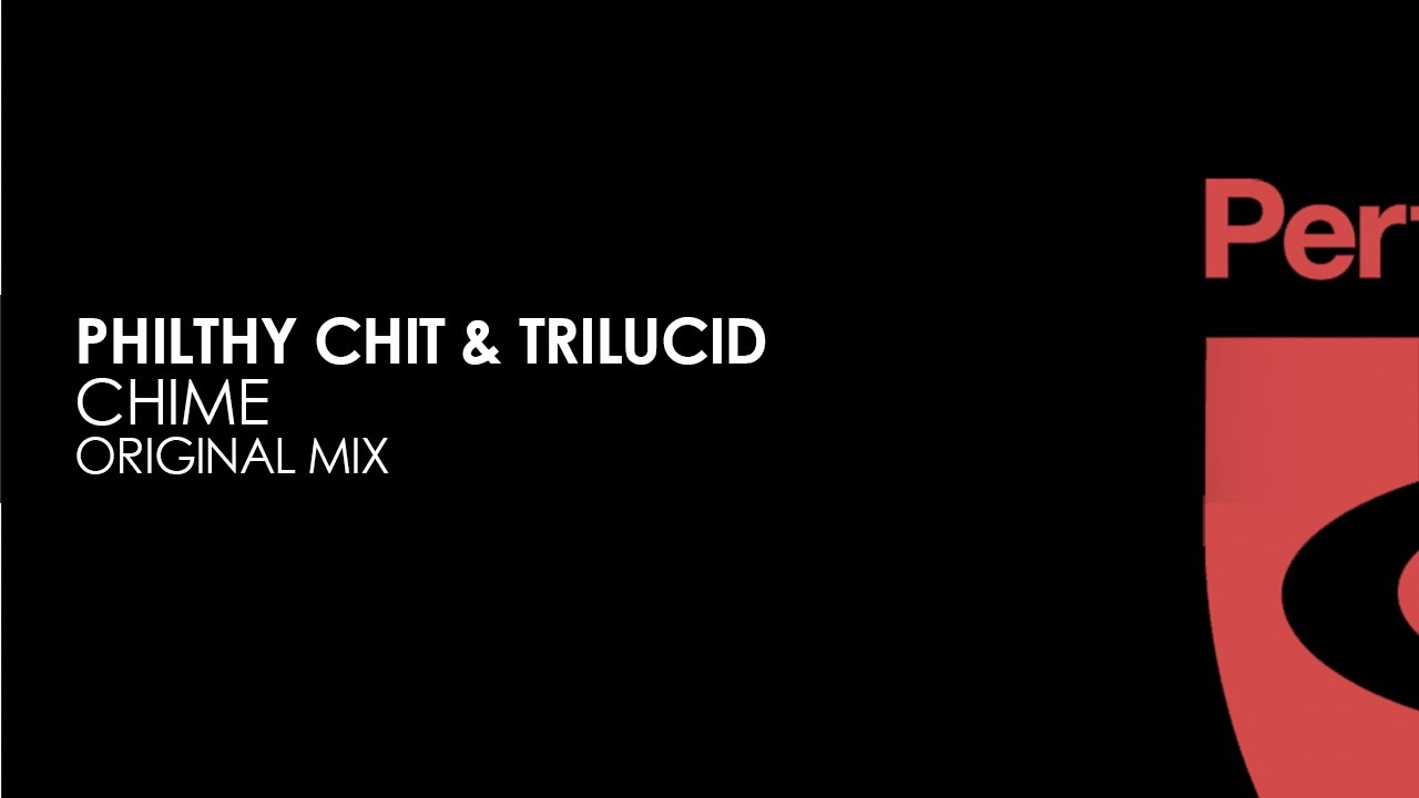 Philthy Chit & Trilucid - Chime