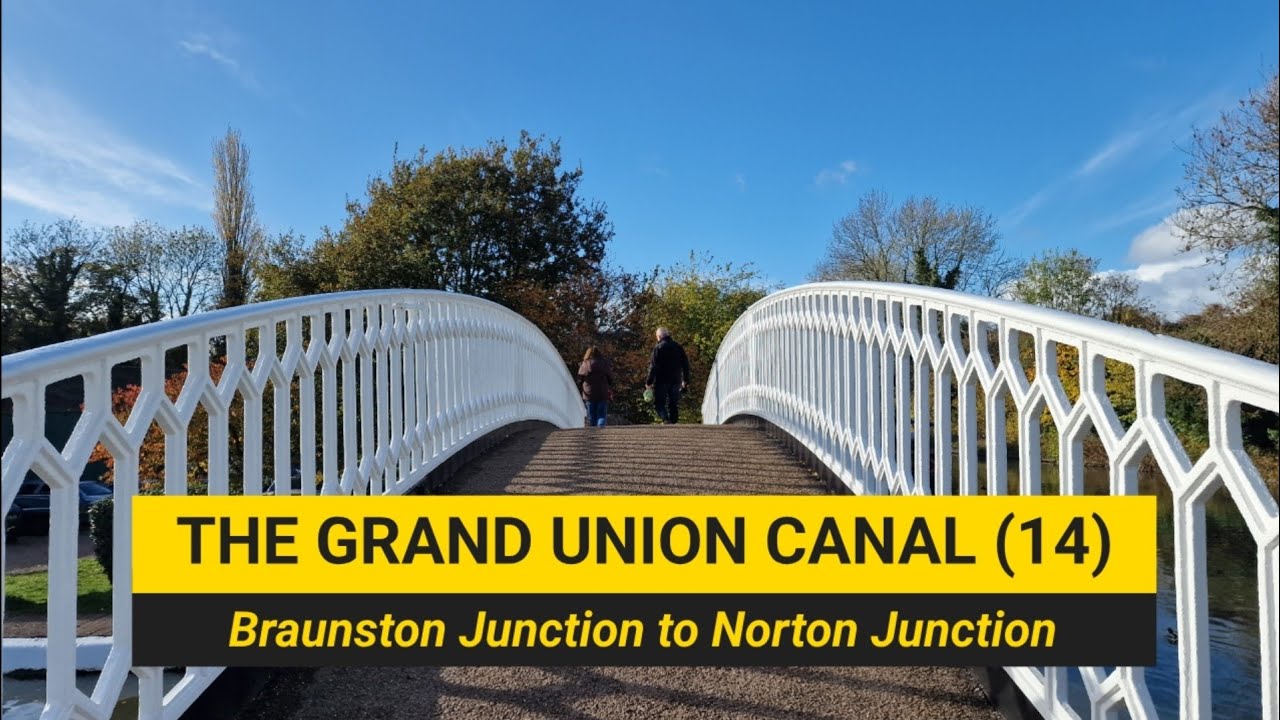 The Grand Union Canal (Part 14): Braunston Junction to Norton Junction