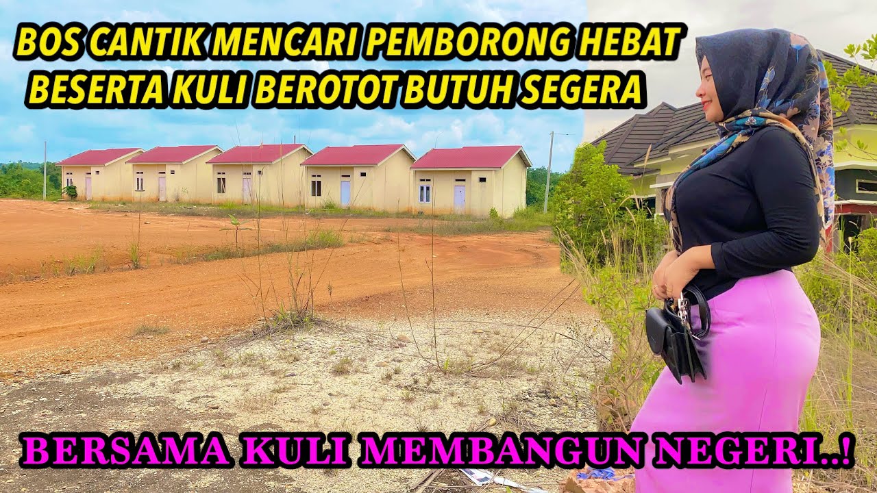 JANDA CANTIK MIRIP CEWEK KOREA MENCARI PEMBORONG DAN KULI BANGUNAN UNTUK MEMBANGUN PERUMAHAN.