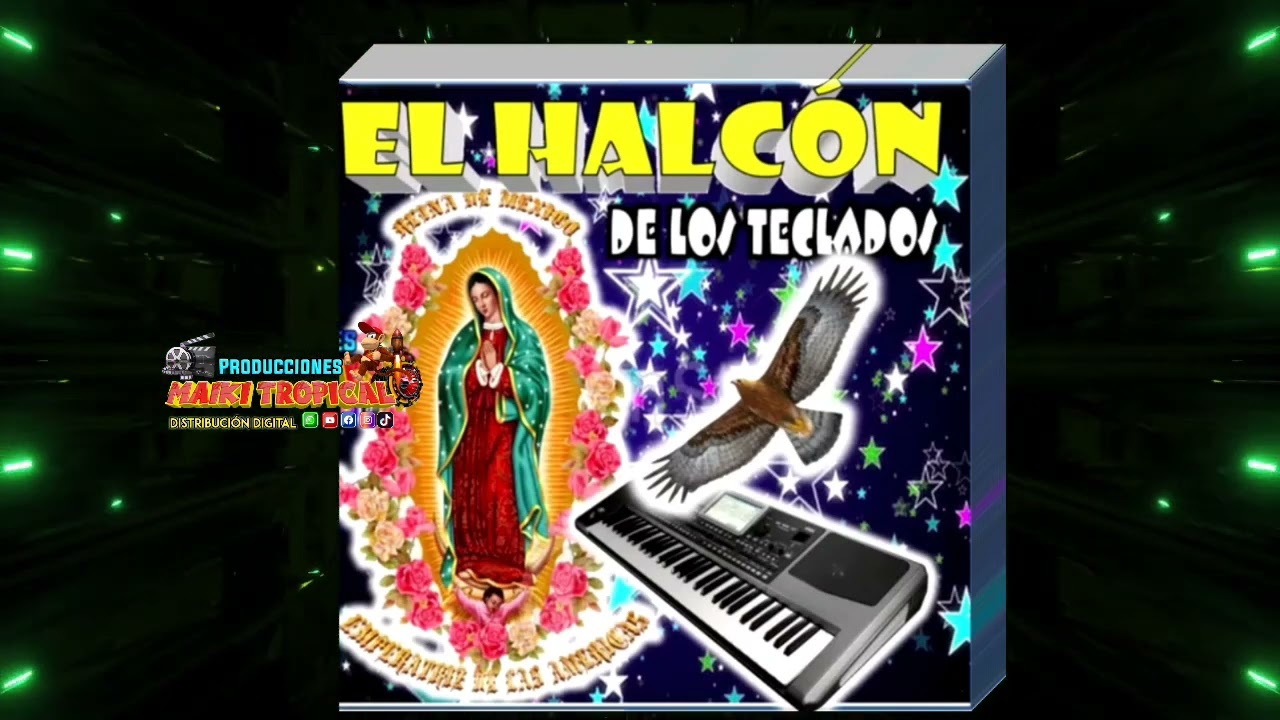 Mix Cantos a La Virgen de Guadalupe Mañanitas _ El Halcón de los Teclados