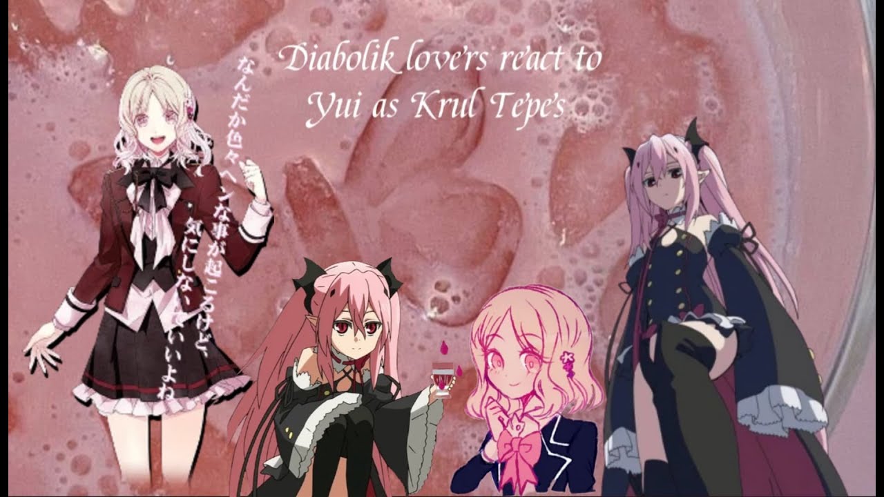 Diabolik lovers react to Yui as Krul Tepes|~1/1~| Ons/ Seraph of the end/ diabolik lovers x ons