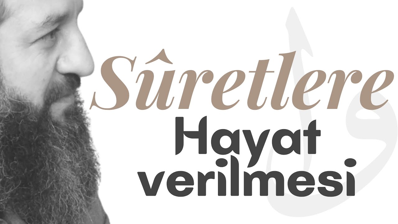 Amellerin sûretlerine hayat verilmesi ve hayal mertebesi