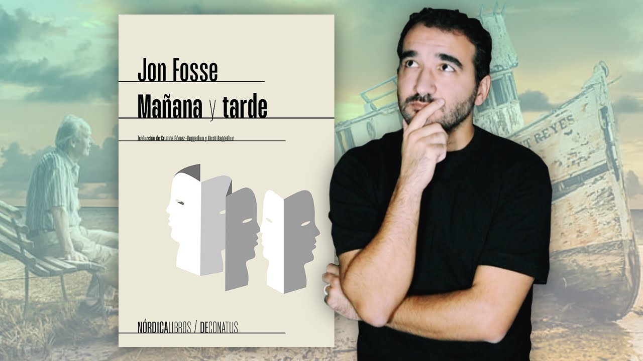 Mañana y tarde, de Jon Fosse | RESEÑA