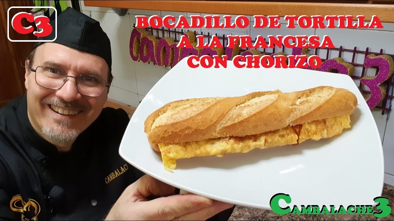 BOCADILLO DE TORTILLA A LA FRANCESA CON CHORIZO