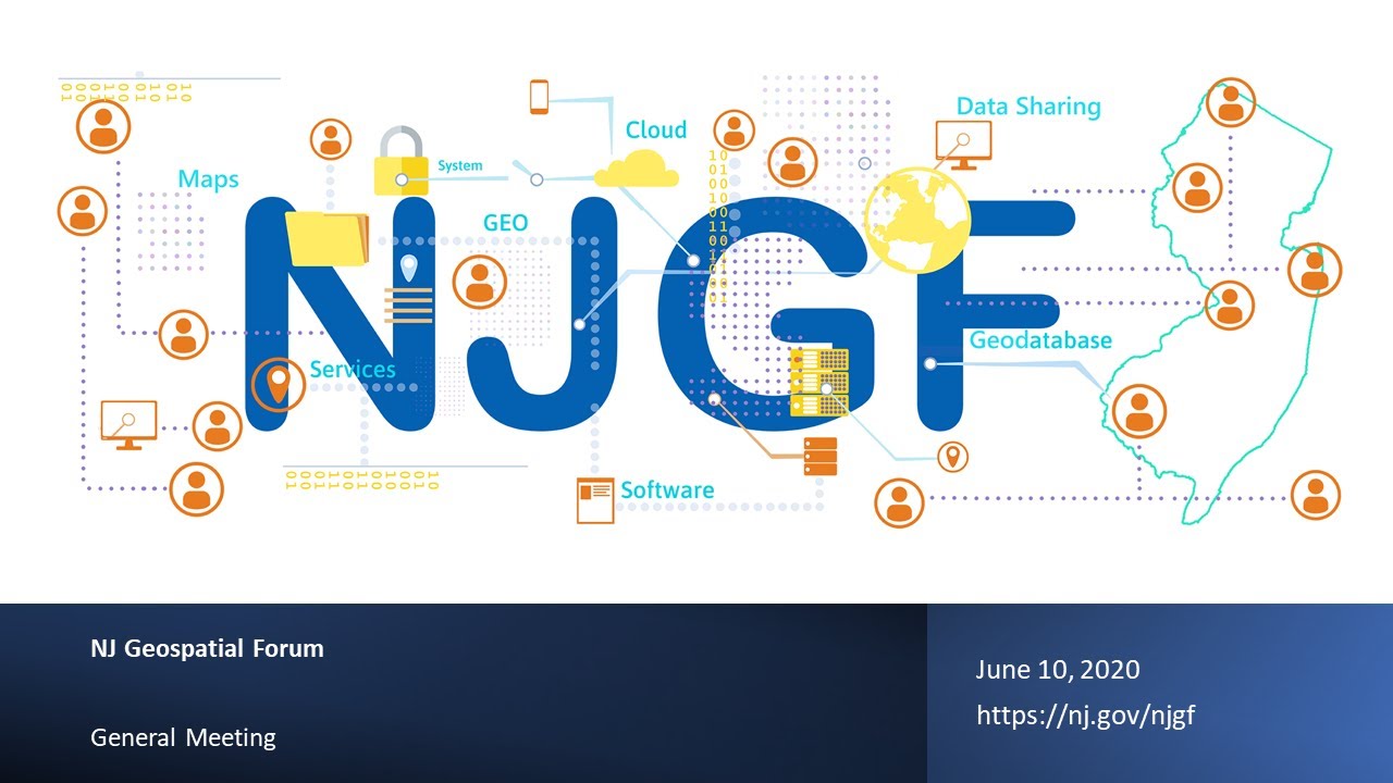 NJ Geospatial Forum General Meeting - June 10, 2020