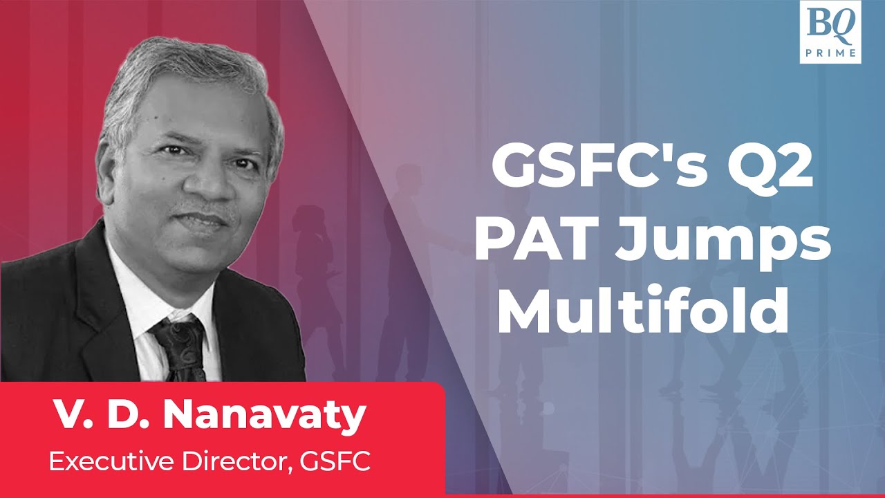 Q2 Review: GSFC's EBITDA, Revenue See Double-Digit Growth | BQ Prime