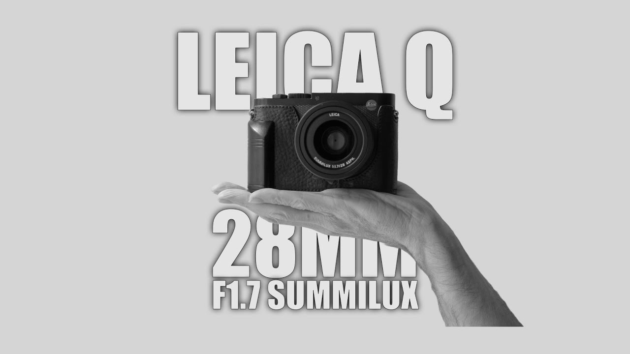 Leica Q Typ 116 + Fixed 28mm F1.7 Summilux (2023)