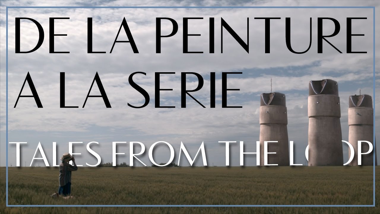 Tales from the Loop - Comment les peintures sont devenues une série ?