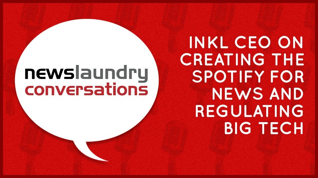🎙️  NL Conversations: Inkl CEO on creating the Spotify for news, regulating big tech, and paywalls